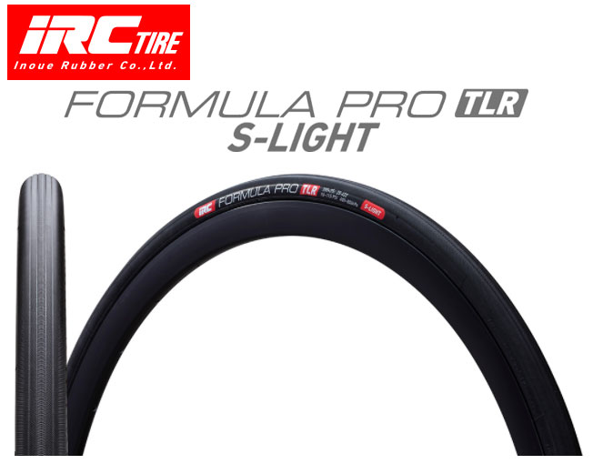 IRC 井上ゴム タイヤ FORMULA PRO TUBELESS READY S-LIGHT ブラック 700x23C /700x25C /  700x28c / 700x30c 自転車｜アリスサイクル