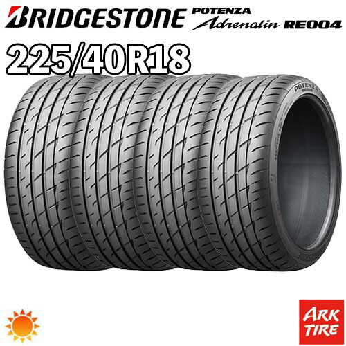 【タイヤ交換可能】4本セット 18インチ 225/40R18 92W XL BRIDGESTONE ブリヂストン ADRENALIN アドレナリン RE004 サマー タイヤ単品4本価格｜アークタイヤ 店