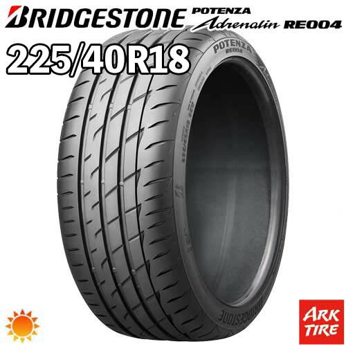 【タイヤ交換可能】2本セット 18インチ 225/40R18 92W XL BRIDGESTONE ブリヂストン ADRENALIN アドレナリン RE004 サマー タイヤ単品2本価格