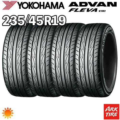 【タイヤ交換可能】4本セット 19インチ 235/45R19 95W YOKOHAMA ヨコハマ ADVAN アドバン FLEVA フレバ V701 サマー タイヤ単品4本価格｜アークタイヤ 店