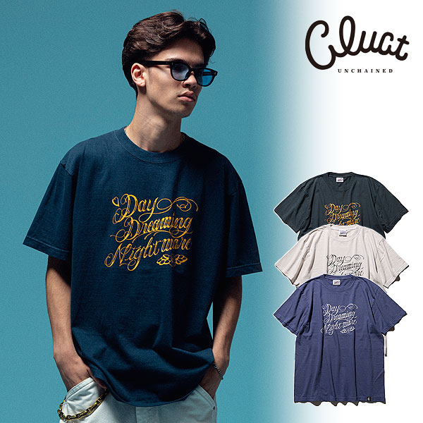 CLUCT クラクト DAYDREAMING AND NIGHTMARE[DYE S/S TEE] メンズ Tシャツ 送料無料
