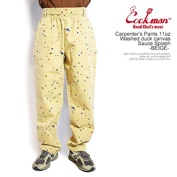 COOKMAN クックマン Carpenter's Pants 11oz Washed duck canvas Sauce Splash -BEIGE- メンズ パンツ カーペンターズパンツ シェフパンツ イージーパンツ 送料無料 ストリート｜ＡＲＴＩＦ
