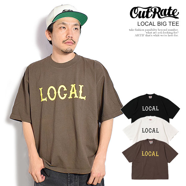 CUTRATE カットレイト LOCAL BIG TEE cutrate メンズ Tシャツ 半袖 ビッグシルエット 送料無料 ストリート｜ＡＲＴＩＦ