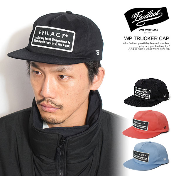 20％OFF SALE セール EVILACT イーブルアクト WP TRUCKER CAP メンズ キャップ トラッカーキャップ 5パネルキャップ 送料無料 ストリート