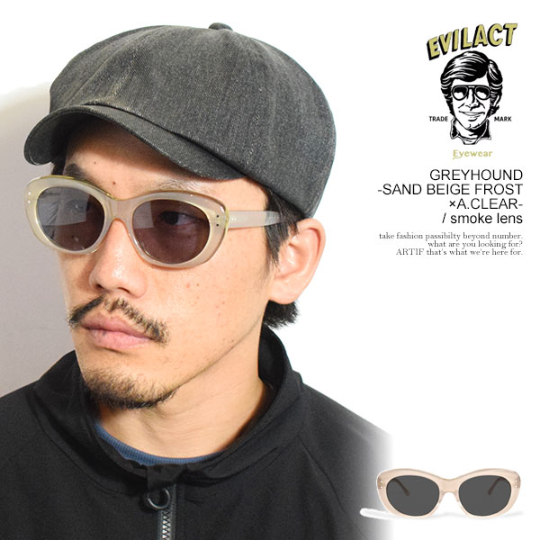 EVILACT EYEWEAR イーブルアクト アイウェア GREYHOUND -SAND BEIGE FROST×A.CLEAR- / smoke lens メンズ サングラス バイカーシェード カラーレンズ 送料無料 ストリート