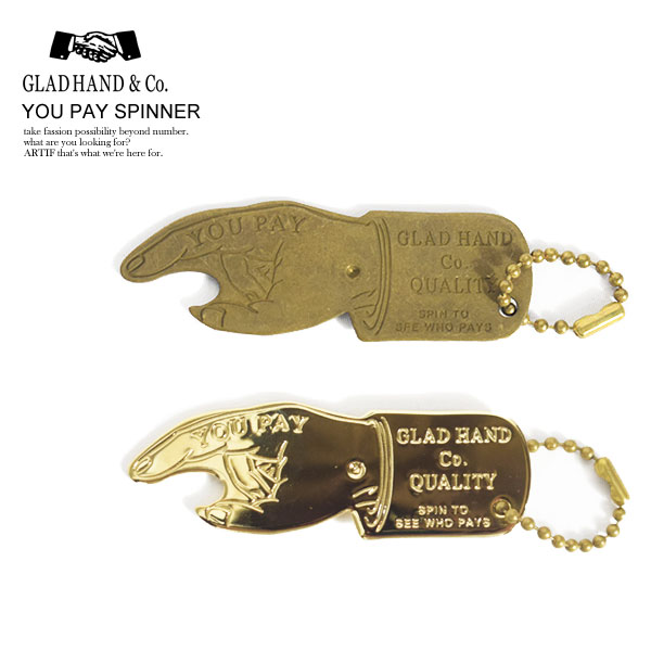 楽天市場】GLAD HAND グラッドハンド YOU PAY SPINNER メンズ キーホルダー キーフォブ 小物 アクセサリー ファッション  ストリート：ＡＲＴＩＦ