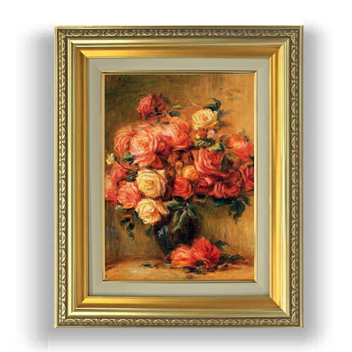 【油絵 直筆仕上げ】ルノワール Bouquet of Roses ばら F4  【額入り】 絵画 販売 4号 油彩 風景画 477×387mm 複製画 送料無料 プレゼント ギフト 開店祝い 開業祝い 退職祝い 新築祝い リビング 玄関 モダン 壁掛け