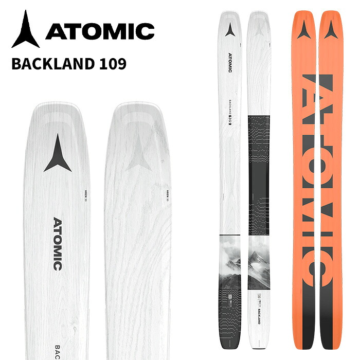 ATOMIC アトミック スキーの板板 BACKLAND 109 板単品 25-26 模範例 スキー板-スポーツ・アウトドア