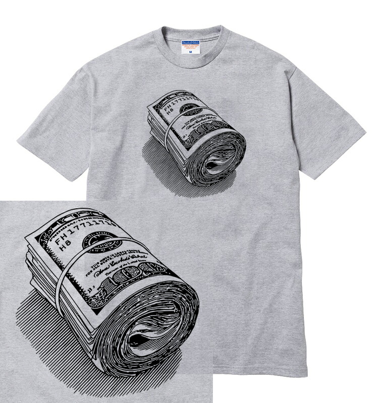 楽天市場 Money Roll Tシャツ 半袖 マネーロール 札束 ズク お金 ドル ドル札 マネー 現金 タトゥー Bitches 刺青 アウトロー 不良 ギャング メンズ レディース ダンス 衣装 Hiphop ストリート ブランド Tee Tシャツ Astylejapan