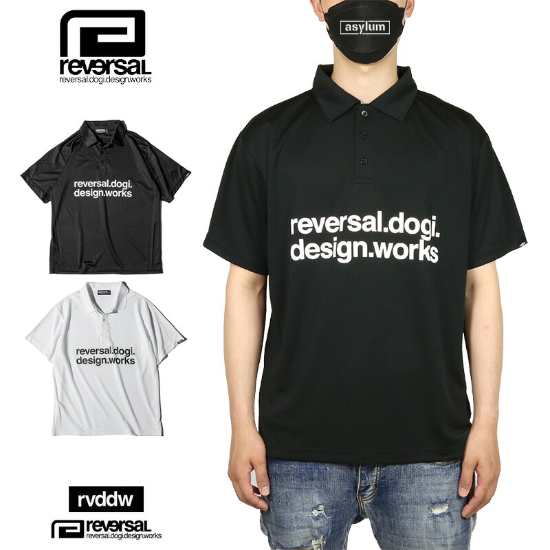 【在庫処分20％OFF】リバーサル ポロシャツ reversal 半袖ポロシャツ トップス rvddw 速乾 ドライメッシュ 格闘技 トレーニング メンズ レディース ブランド 大きいサイズ おしゃれ おすすめ 人気 黒 白 reversal437