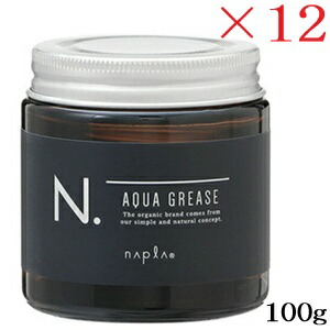 ナプラ N. オム アクアグリース 100g ×12セット