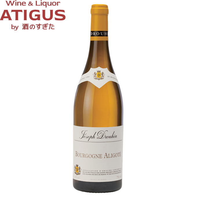 メゾン ジョゼフ ドルーアン ブルゴーニュ アリゴテ 750ml 　｜　 フランス ブルゴーニュ 白ワイン アリゴテ Bourgogne Aligote