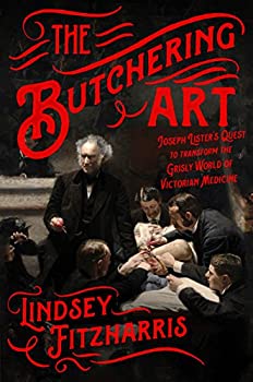 【中古】【39shop】【輸入品・未使用】The★Butchering Art: Joseph Lister's Quest to Transform the Grisly World of Victorian Medicine (English Edition)（新古品）｜アトリエ絵利奈