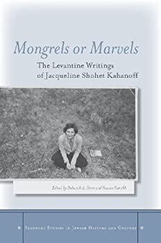 【中古】【39shop】【輸入品・未使用】Mongrels★or Marvels: The Levantine Writings of Jacqueline Shohet Kahanoff (Stanford Studies in Jewish History and C) (English Edition)（新古品）｜アトリエ絵利奈 11,218円