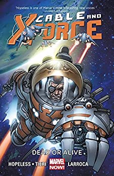 【中古】【39shop】【輸入品・未使用】Cable★and X-Force Vol. 2: Dead Or Alive: Dead or Alive (Marvel Now) (English Edition)（新古品）｜アトリエ絵利奈 9,225円
