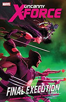 【中古】【39shop】【輸入品・未使用】Uncanny★X-Force Vol. 6: Final Execution Book One (English Edition)（新古品）｜アトリエ絵利奈