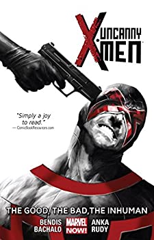 【中古】【輸入品・未使用】Uncanny X-Men Vol. 3: The Good The Bad The Inhuman (Uncanny X-Men (2013-2015)) (English Edition)画像