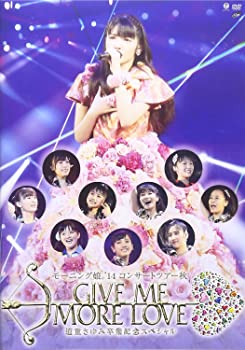 【中古】【未使用】モーニング娘。'14 コンサートツアー2014秋 GIVE ME MORE LOVE ～道重さゆみ卒業記念スペシャル～ [DVD]