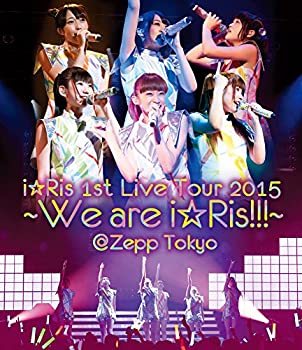 【中古】【39shop】【未使用】i☆Ris★1st Live Tour 2015~We are i☆Ris!!!~@Zepp Tokyo [Blu-ray](新古品)｜アトリエ絵利奈