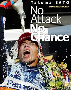 【中古】「Takuma Sato 2020 INDY500 CHAMPION No Attack No Chance 」【初回生産限定】 [Blu-ray] 7,607円