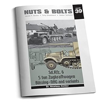 【中古】Nuts & Bolts Vol.39:5トン ハーフトラック Sd.Kfz.6とその派生型 / Sd.Kfz. 6-5 ton Zugkraftwagen, Bussing - NAG and variants