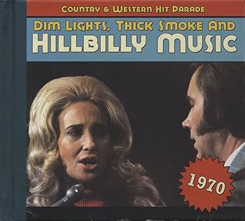 【中古】DIM LIGHTS,THICK SMOKE AND HILLBILLY MUSIC 1970