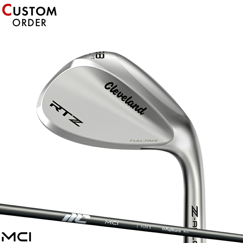 【受注生産】【正規品】 右打用 クリーブランド RTZ フルフェース ウェッジ フルフェース アダプト フジクラ MCI 装着 カスタムオーダー Cleaveland RTZFFTS Fujikura New MCI 2025年2月発売