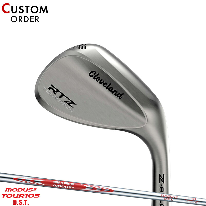 【受注生産】【正規品】 右打用 クリーブランド RTZ ウェッジ ツアーラック モーダス3 ツアー 105 DST 装着 カスタムオーダー Cleaveland RTZTR N.S.PRO MODUS3 TOUR105 DST 2025年2月発売