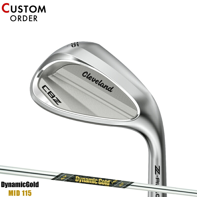 【受注生産】【正規品】 右打用 クリーブランド CBZ ウェッジ ダイナミックゴールド ミッド 115 装着 カスタムオーダー Cleaveland CBZTS DGMID115 2025年12月発売