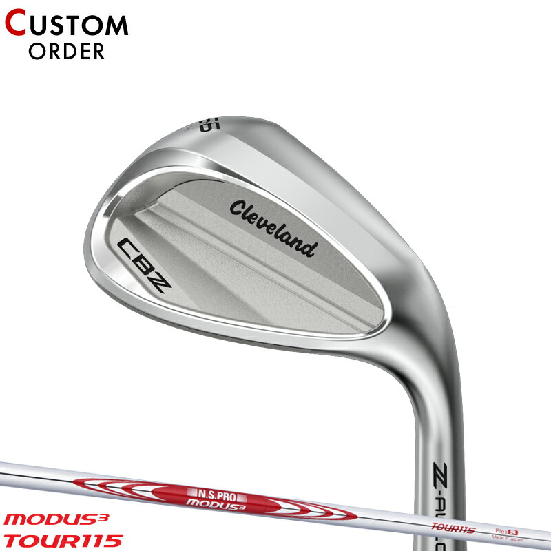 【受注生産】【正規品】 右打用 クリーブランド CBZ ウェッジ NSプロ モーダス3 ツアー 115 装着 カスタムオーダー Cleaveland CBZTS MODUS3 TOUR 115 2025年12月発売