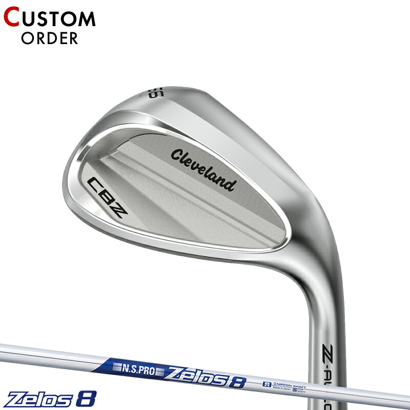 【受注生産】【正規品】 右打用 クリーブランド CBZ ウェッジ NSプロ ゼロス8 装着 カスタムオーダー Cleaveland CBZTS N.S.PRO Zelos8 2025年12月発売