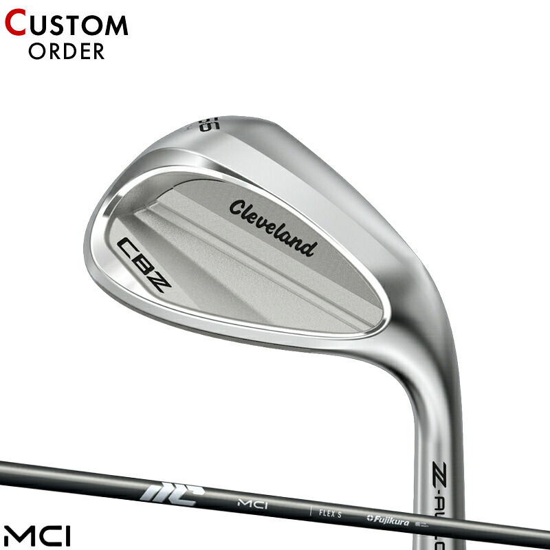 【受注生産】【正規品】 右打用 クリーブランド CBZ ウェッジ フジクラ MCI 装着 カスタムオーダー Cleaveland CBZTS Fujikura New MCI 2025年12月発売