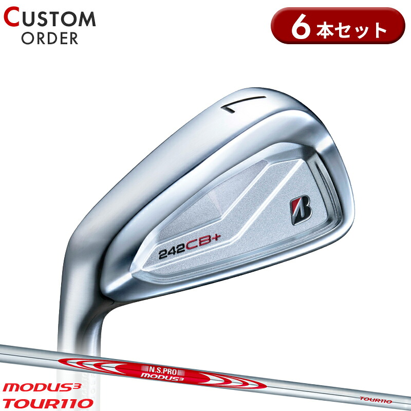 【受注生産】【正規品】 左打用 ブリヂストンゴルフ 242CB+ アイアンセット 6本組 NSプロ モーダス3 ツアー110 装着 カスタムオーダー BS 242 CBP レフティー N.S.PRO MODUS3 TOUR110 2024年9月発売