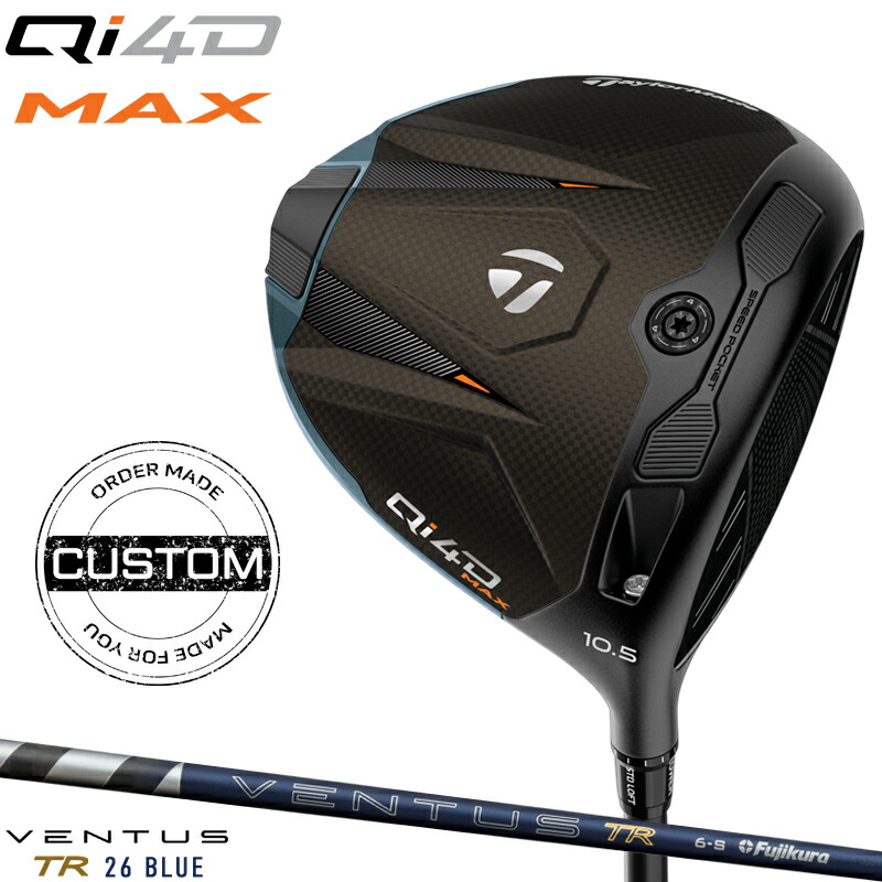 【受注生産】【正規品】【クーポン対象】 右打用 テーラーメイド Qi4D マックス ドライバー フジクラ 26 ベンタス TR ブルー 装着 カスタムオーダー TaylorMade Qi4D MAX 26 VENTUS TR TR BLUE 2026年1月発売