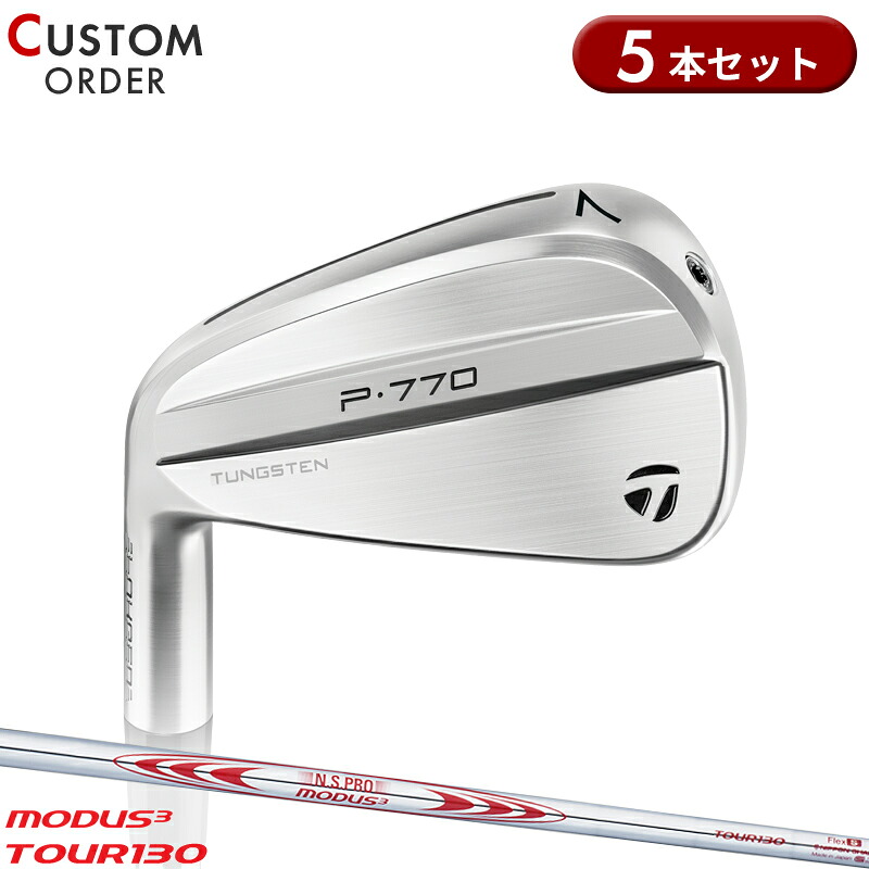 【受注生産】【正規品】 左打用 テーラーメイド P770 アイアンセット 5本組 NSプロ モーダス3 ツアー130 装着 カスタムオーダー TaylorMade P・770 IR レフティー N.S.PRO MODUS3 TOUR130 2024年モデル