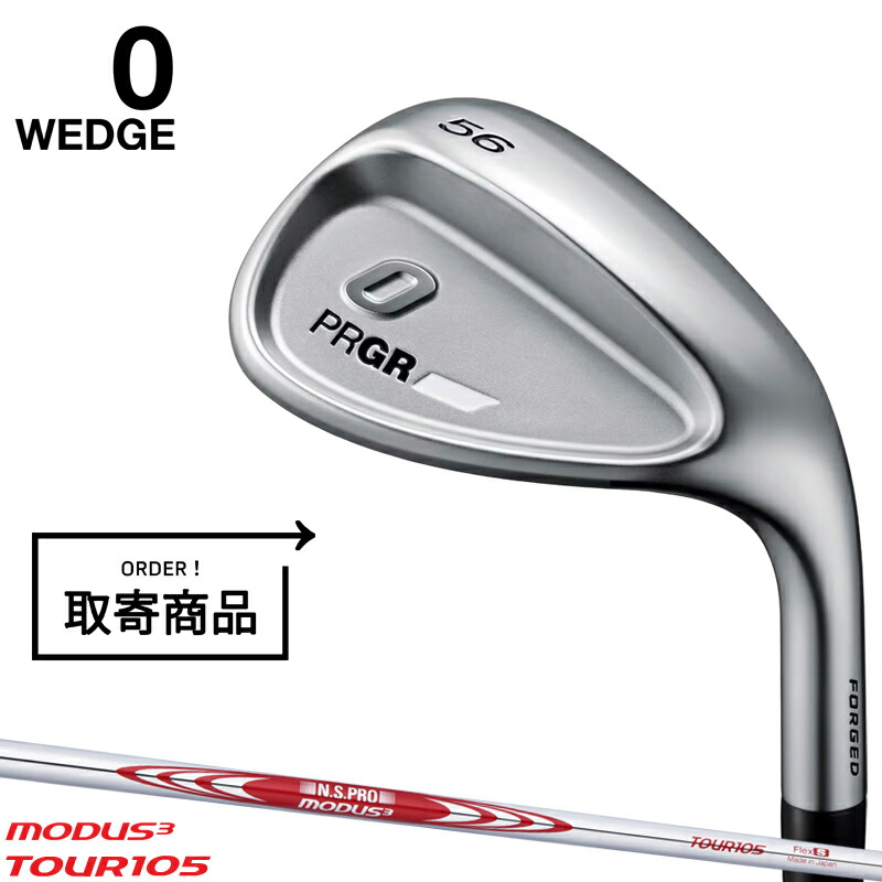 【取寄】【正規品】 右打用 プロギア 0 ウェッジ NSプロ モーダス3 ツアー105 通常生産品 PRGR ゼロ N.S.PRO MODUS3 TOUR105 2024年8月発売 14,025円