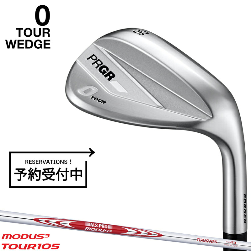 【予約】【正規品】 右打用 プロギア 0 ツアー ウェッジ NSプロ モーダス3 ツアー105 通常生産品 PRGR ゼロツアー N.S.PRO MODUS3 TOUR105 2026年4月発売