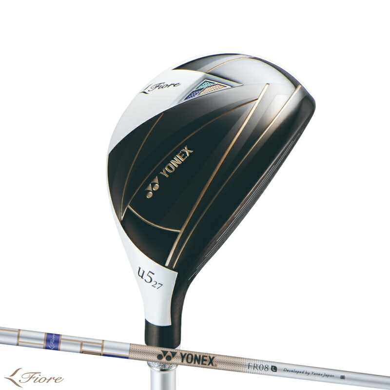 【取寄】【正規品】 女性用 ヨネックス フィオーレ レディース ユーティリティ FR08 カーボンシャフト YONEX Fiore Women's U5/U6 L 女性専用 2025年モデル