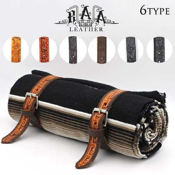RAA LEATHER ブランケットホルダー 全6種類 本革 レザーベルト ブランケット ホルダー キャリーストラップ サラペ ロールベルト ラグ チョロスタイル ハーレー HARLEY バイク オートバイ おしゃれ チカーノ メキシカン グッズ MEXICO メキシコ 雑貨