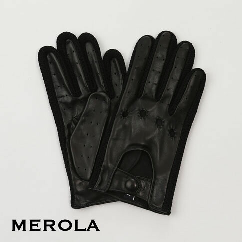 押さえる品 メローラ / MEROLA GLOVES メローラ グローブ  ラムナッパ x 綿織物編み物編み ドライビンググローブ お手てお手伝いさんグローブ 別注新作ひな形 黒いことx黒いこと me119001-99