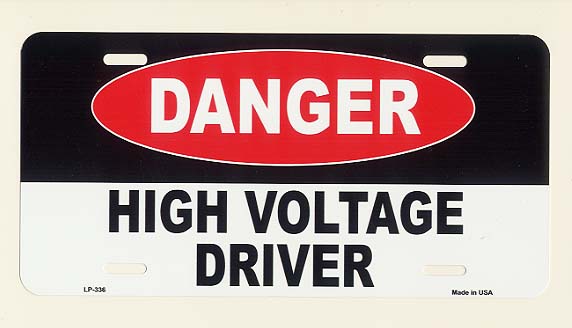 High Voltage Driver License Plate