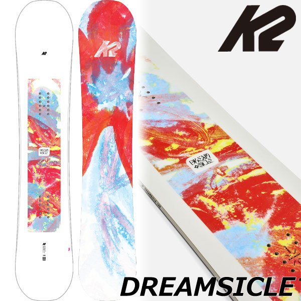 24-25 K2 \"Dream sicle\" 146cm 新品未使用 楽天市場】K2 ケーツー スノーボード 板 DREAMSICLE 24-25