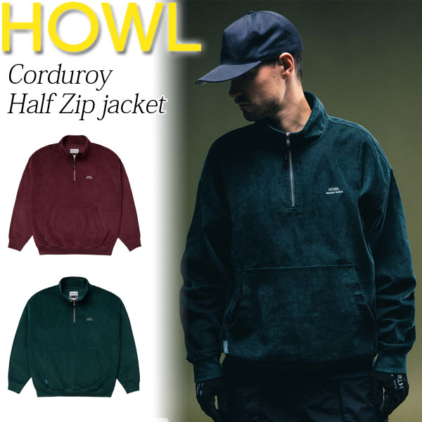 【ポイントUP期間中】25-26 HOWL/ハウル CORDUROY HALF ZIP jacket メンズ レディース ハーフジップジャケット スノーボードウェア スノーボードアパレル 2026 型落ち|BREAKOUT