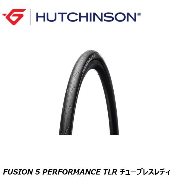 HUTCHINSON ハッチンソン FUSION 5 PERFORMANCE フュージョン5 パフォーマンス TLR チューブレスレディ チューブレスタイヤ 自転車|サイクルロード