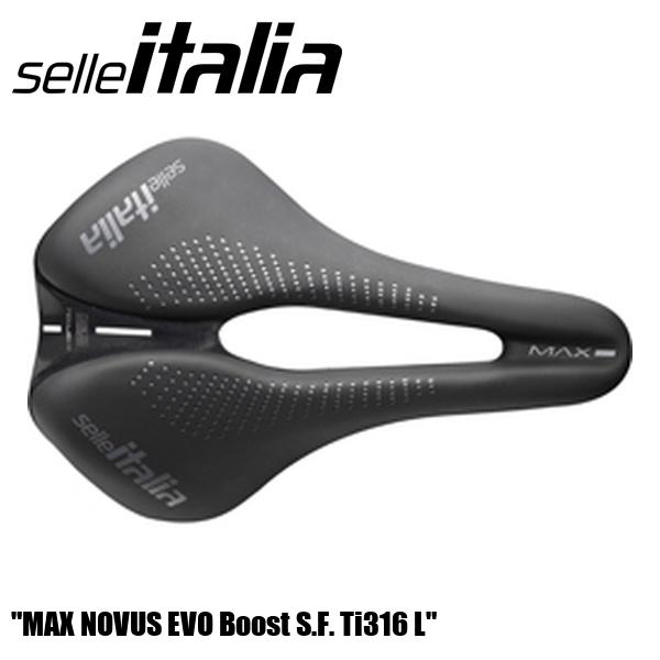 SellaItalia セライタリア MAX NOVUS EVO Boost S.F. Ti316 L 自転車用 サドル