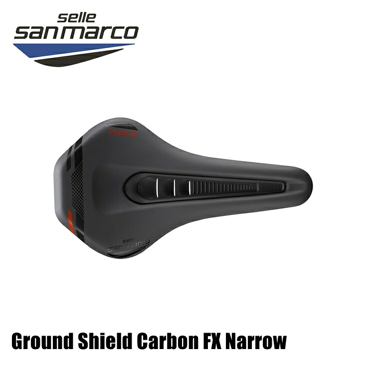 SELLE SAN MARCO セラサンマルコ Ground Shield Carbon FX Narrow グラウンド シールド カーボン FX 自転車用 サドル｜サイクルロード