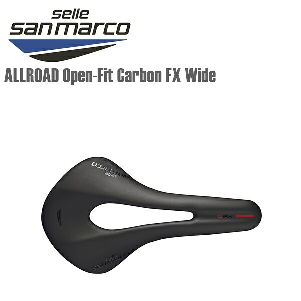 SELLE SAN MARCO セラサンマルコ 自転車 サドル ALLROAD Open-Fit Carbon FX Wide サドル ロードバイク 自転車