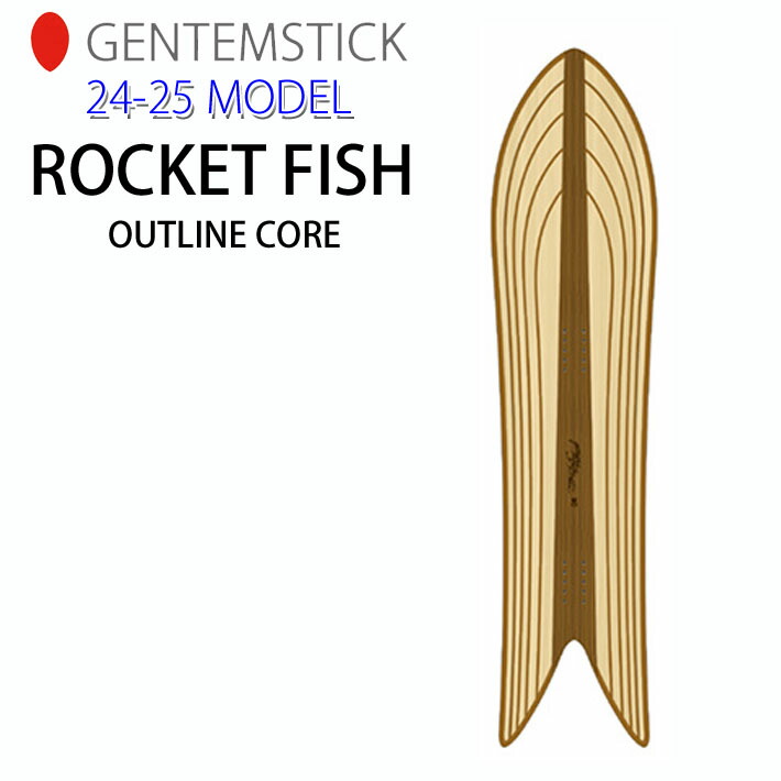 楽天市場】24-25 ゲンテンスティック GENTEMSTICK ROCKET FISH HIGH PERFORMANCE 144.7cm  ロケットフィッシュ ハイパフォーマンス スノーボード パウダーボード アクセルキャンバー 板 2024 2025 : ｆｏｌｌｏｗｓ