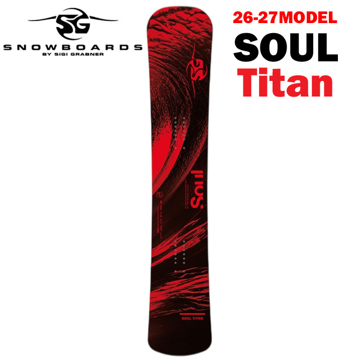 [取っておく商いもの] 26-27 SG スノーボード エスジー SNOWBOARDS SOUL TITAN 159糎 159XTcm 164糎 164XTcm 気魂 チタン 無償性表現スタイル アルペンゲーム盤 アルパイン 2026 2027 板 スノボ
