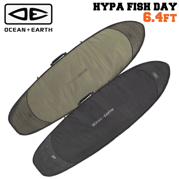 OCEAN＆EARTH サーフボードケース 捉え所の無い入れもの 周遊入れもの HYPA FISH DAY COVER [6’4] オーシャンアンドアース [サーフトリップ特集]